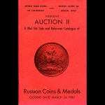 World-Wide Coins of California, Beverly Hills.
Auction II, 24 March 1982.
Russian Coins and Medals.