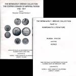 World-Wide Coins of California  James F Elmen  Santa Rosa 
1993-1996 
The Bernhard F Brekke Collection  The Cooper Coinage of Imperial Russia 1700-1917 (Part I  II  III) and Numismatic Literature (Part IV)
