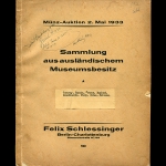 Felix Schlessinger  Berlin
Auction 10  May 2  1933 in Berlin 
Sammlung aus auslandischem Museumsbesitz